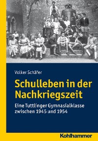 Cover Schulleben in der Nachkriegszeit