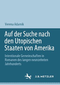 Cover Auf der Suche nach den Utopischen Staaten von Amerika