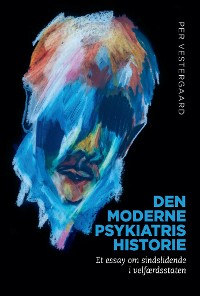Cover Den moderne psykiatris historie