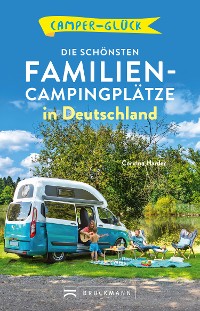Cover Camperglück  Die schönsten Familien-Campingplätze in Deutschland