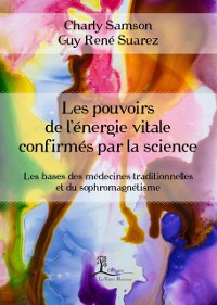 Cover Les pouvoirs de l'energie vitale confirmes par la science