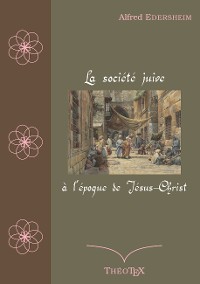 Cover La société juive à l'époque de Jésus-Christ