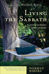 Cover Living the Sabbath (The Christian Practice of Everyday Life)