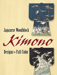 Cover Japanese Woodblock Kimono Designs in Full Color