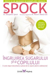 Cover Îngrijirea sugarului și a copilului. O carte despre dezvoltarea copilului de la naștere până la adolescență