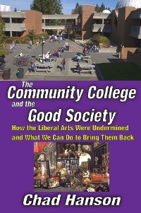 Cover The Community College and the Good Society