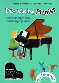 Cover Der kleine Pianist spielt und singt Tanz- und Bewegungslieder