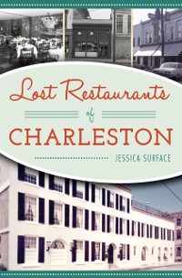 Cover Lost Restaurants of Charleston
