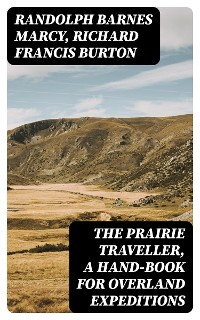 Cover The Prairie Traveller, a Hand-book for Overland Expeditions
