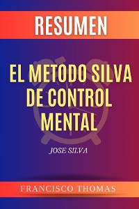 Cover RESUMEN El Metodo Silva De Control Mental