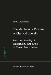 Cover The Meritocratic Promise of Classical Liberalism