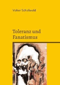 Cover Toleranz und Fanatismus