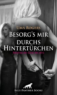 Cover Besorg's mir durchs Hintertürchen | Erotische Geschichte