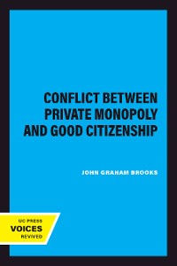 Cover The Conflict Between Private Monopoly and Good Citizenship