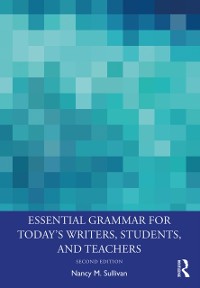 Cover Essential Grammar for Today's Writers, Students, and Teachers