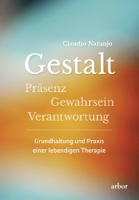 Cover Gestalt - Präsenz - Gewahrsein- Verantwortung: