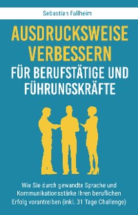 Cover Ausdrucksweise verbessern für Berufstätige und Führungskräfte