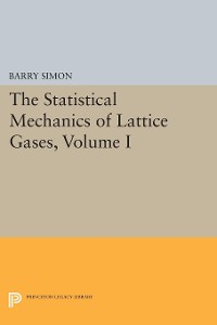 Cover The Statistical Mechanics of Lattice Gases, Volume I