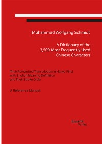 Cover A Dictionary of the 3,500 Most Frequently Used Chinese Characters: Their Romanized Transcription in Hanyu Pinyi,. with English Meaning Definition, and Their Stroke Order. A Reference Manual