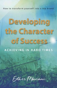 Cover Developing the Character of Success