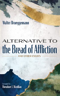 Cover Alternative to the Bread of Affliction