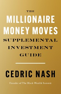 Cover The Millionaire Money Moves Supplemental Investment Guide