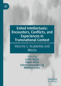 Cover Exiled Intellectuals: Encounters, Conflicts, and Experiences in Transnational Context