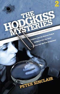 Cover The Hodgkiss Mysteries Volume 2