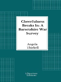 Cover Cheerfulness Breaks In: A Barsetshire War Survey