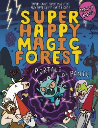 Cover Super Happy Magic Forest and the Portals of Panic