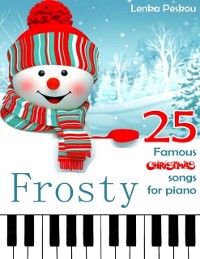 Cover Frosty 25 Famous Christmas Songs for Piano