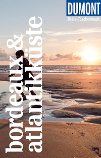 Cover DuMont Reise-Taschenbuch E-Book Bordeaux & Atlantikküste