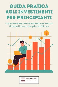 Cover Guida Pratica agli Investimenti per Principianti