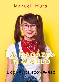 Cover La ragazza in giallo - Il complice scomparso