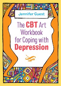 Cover The CBT Art Workbook for Coping with Depression