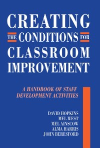 Cover Creating the Conditions for Classroom Improvement