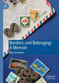 Cover Borders and Belonging: A Memoir