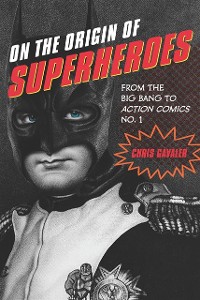 Cover On the Origin of Superheroes