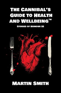 Cover The Cannibal's Guide to Health and Wellbeing