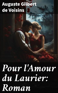 Cover Pour l'Amour du Laurier: Roman