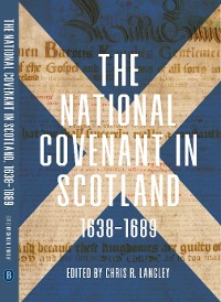 Cover The National Covenant in Scotland, 1638-1689