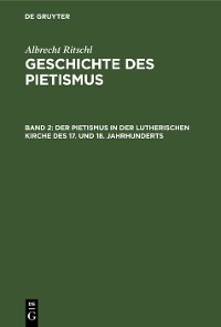 Cover Der Pietismus in der lutherischen Kirche des 17. und 18. Jahrhunderts