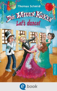 Cover Die Wilden Küken 10. Let's dance!
