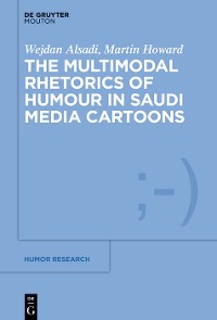 Cover The Multimodal Rhetoric of Humour in Saudi Media Cartoons