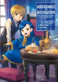 Cover Ascendance of a Bookworm: Kein Weg ist zu weit, um Bibliothekarin zu werden – Teil II: Das Tempelmädchen in Ausbildung Band 1