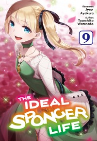 Cover The Ideal Sponger Life: Volume 9 (Light Novel)