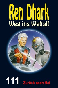 Cover Ren Dhark Weg ins Weltall 111: Zurück nach Nal