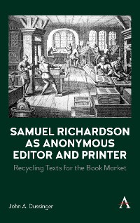 Cover Samuel Richardson as Anonymous Editor and Printer