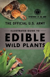 Cover Official U.S. Army Illustrated Guide to Edible Wild Plants