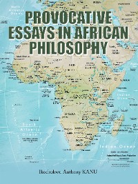 Cover Provocative Essays in African Philosophy